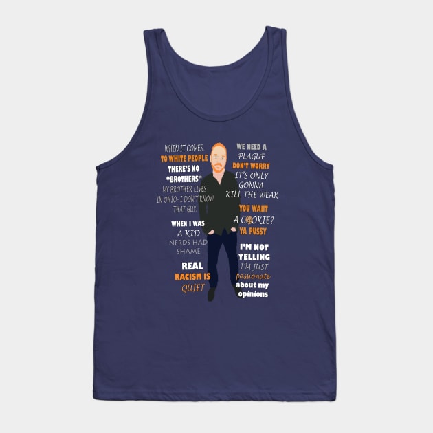 Bill Burr Quotes Tank Top by Danielle